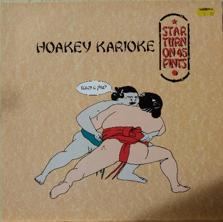 Star Turn On 45 Pints : Hoakey Karioke (12")