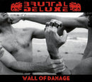 Brutal Deluxe (7) : Wall Of Damage (CD, Album)