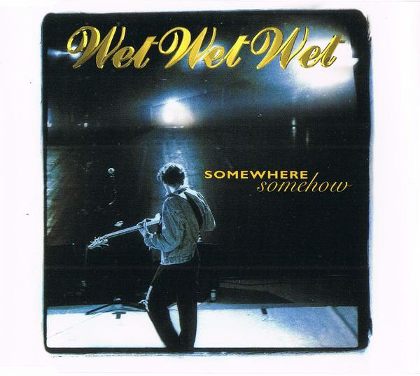 Wet Wet Wet : Somewhere Somehow (CD, Single, CD1)