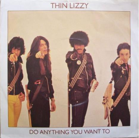 Thin Lizzy : Do Anything You Want To (7", Single)