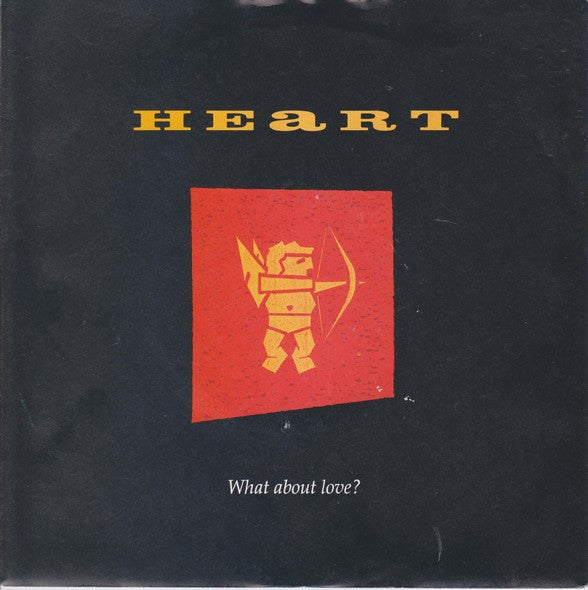 Heart : What About Love? (7", Single, Sil)