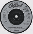 Heart : What About Love? (7", Single, Sil)