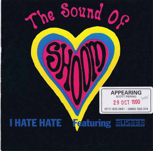 The Sound Of Shoom Featuring Steve Eusebe : I Hate Hate (7", Single)
