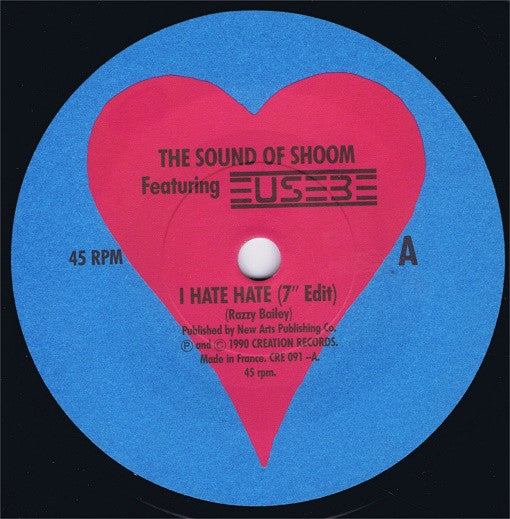 The Sound Of Shoom Featuring Steve Eusebe : I Hate Hate (7", Single)