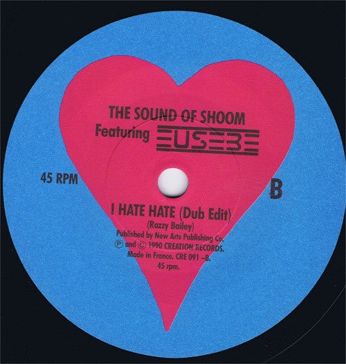 The Sound Of Shoom Featuring Steve Eusebe : I Hate Hate (7", Single)