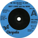 Huey Lewis And The News* : Do You Believe In Love (7", Single)