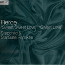 Fierce (2) : Sweet Sweet Love (Stepchild Remix) (12")