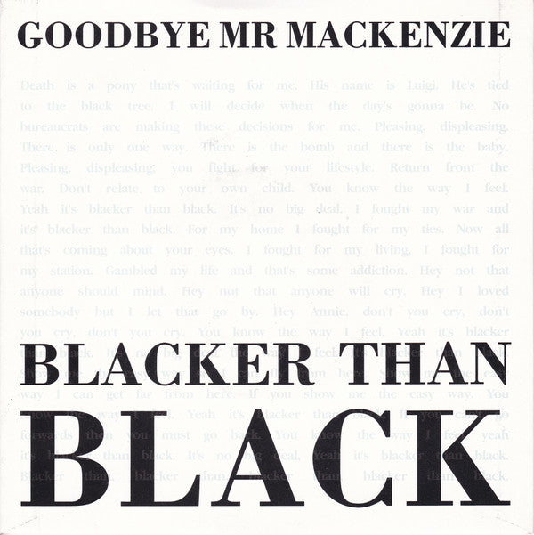 Goodbye Mr. Mackenzie : Blacker Than Black (7", Single)