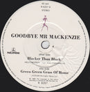 Goodbye Mr. Mackenzie : Blacker Than Black (7", Single)