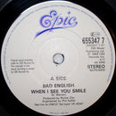 Bad English : When I See You Smile (7", Single)