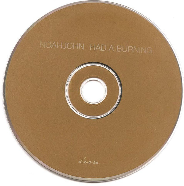 Noahjohn : Had A Burning (CD, Album)