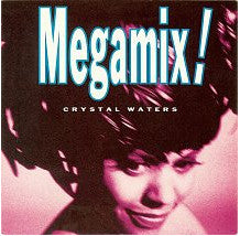 Crystal Waters : Megamix! (7")