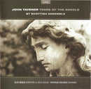 John Tavener / The BT Scottish Ensemble : Tears Of The Angels (HDCD, Album)