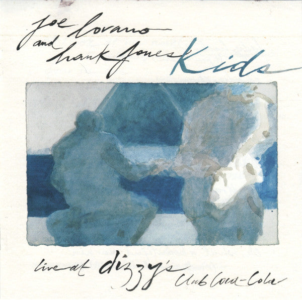 Joe Lovano And Hank Jones : Kids (Live At Dizzy's Club Coca-Cola) (CD, Album)