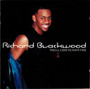 Richard Blackwood : You'll Love To Hate This (CD, Album)