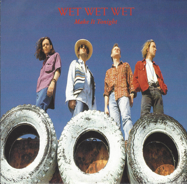 Wet Wet Wet : Make It Tonight (7", Single)