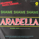 Arabella : Shame Shame Shame (7", Single)