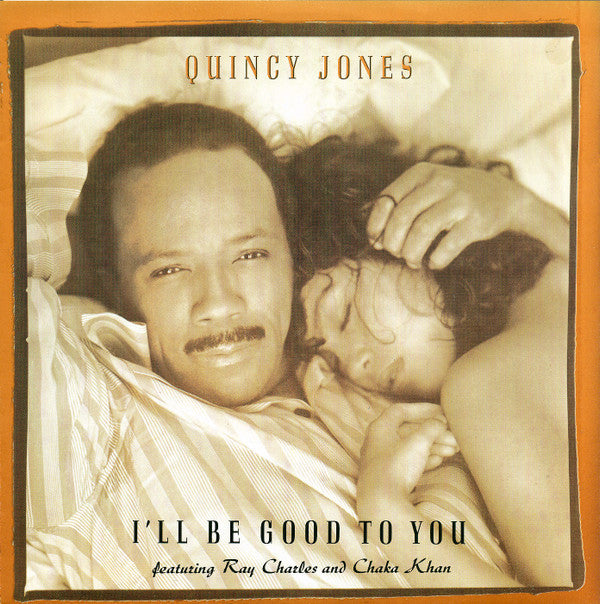 Quincy Jones Featuring Ray Charles and Chaka Khan : I'll Be Good To You (7", Single, Sma)