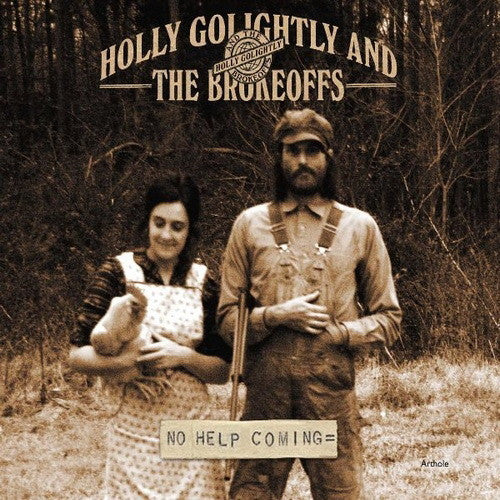 Holly Golightly And The Brokeoffs : No Help Coming (LP, Album)