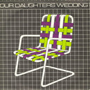 Our Daughter's Wedding : Lawnchairs (7", Single)