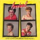 Arrival (8) : Only Love (Can Break Your Heart) (7", Single)