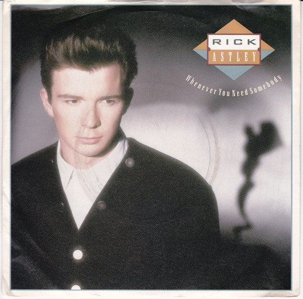 Rick Astley : Whenever You Need Somebody (7", Single)