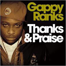 Gappy Ranks : Thanks & Praise (CD, Album)