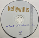 Kelly Willis : What I Deserve (CD, Album, Gre)