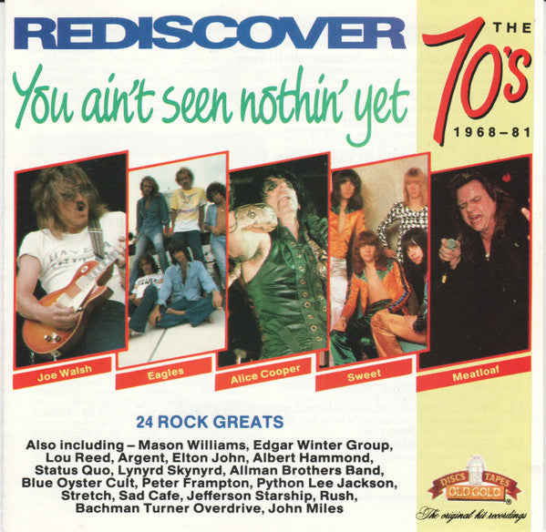 Various : Rediscover The 70's (1968 - 81) - You Ain't Seen Nothin' Yet (24 Rock Greats) (2xCD, Comp)