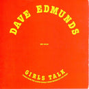 Dave Edmunds : Girls Talk (7", Single, Cle)