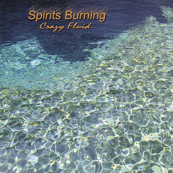 Spirits Burning : Crazy Fluid (CD, Album)