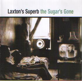 Laxton's Superb : The Sugar's Gone (CD, Single)