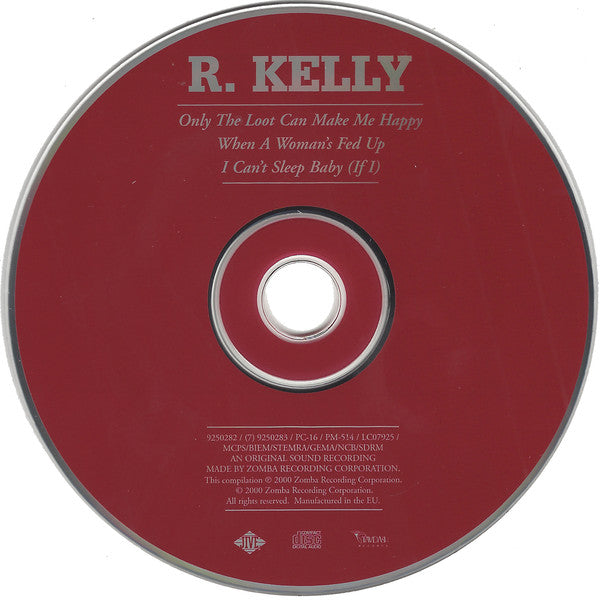 R. Kelly : Only The Loot Can Make Me Happy / When A Woman's Fed Up / I Can't Sleep Baby (If I)  (CD, Single)