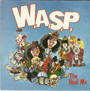 W.A.S.P. : The Real Me (7", Single, Bla)