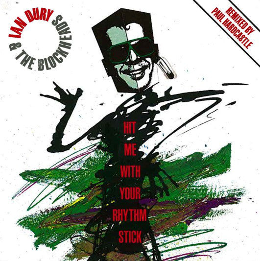 Ian Dury And The Blockheads : Hit Me With Your Rhythm Stick (Paul Hardcastle Remixes) (7", Single)