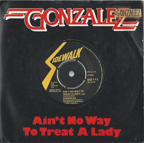 Gonzalez : Ain't No Way To Treat A Lady (7", Single)