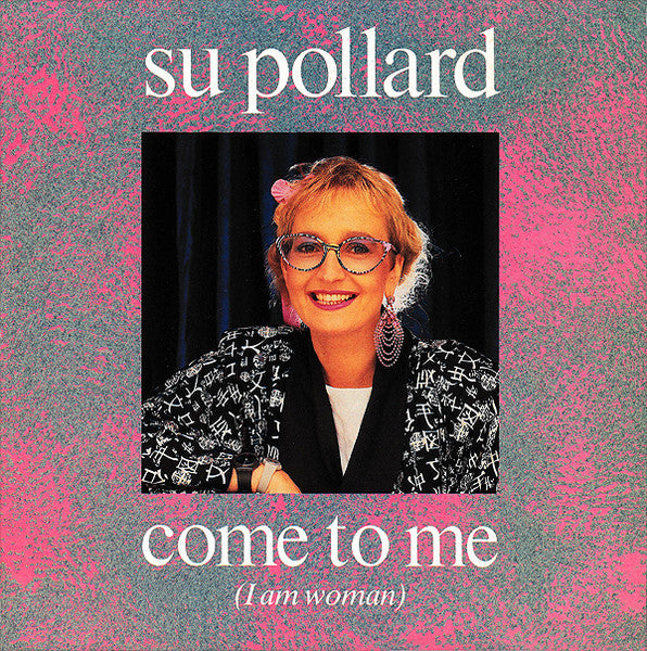 Su Pollard : Come To Me (I Am Woman) (7", Single)