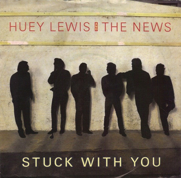 Huey Lewis And The News* : Stuck With You (7", Single, Sil)