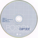 Bardot (2) : Poison (CD, Single, Enh, Sol)