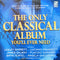 Various : The Only Classical Album You'll Ever Need (2xCD, Comp, RE)