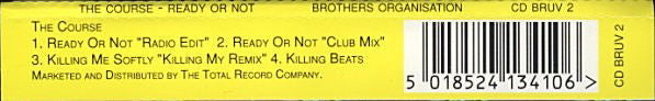 The Course : Ready Or Not / Killing Me Softly (Club House Remixes) (CD, Single)