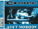 The Course : Ain't Nobody (CD, Single)