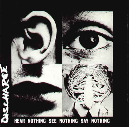 Discharge : Hear Nothing See Nothing Say Nothing (CD, Album, RE)
