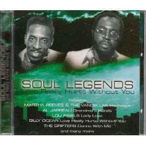 Various : Soul Legends - Love Really Hurts Without You (CD, Album, Comp)