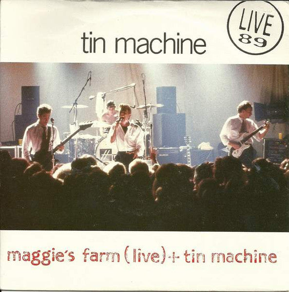 Tin Machine : Maggie's Farm (Live) + Tin Machine (7", Single)
