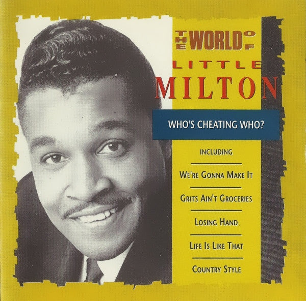Little Milton : The World Of Little Milton / Who's Cheating Who? (CD, Comp)