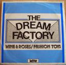 The Dream Factory : Wine And Roses / Fashion Toys (7", Single)