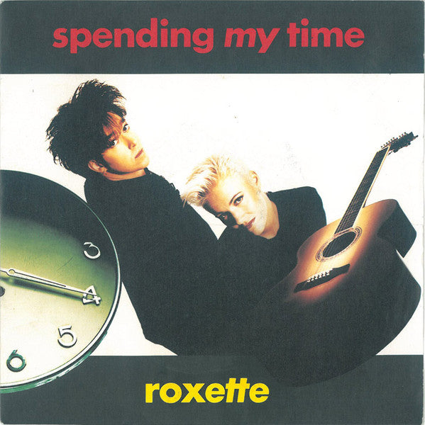 Roxette : Spending My Time (7", Single)