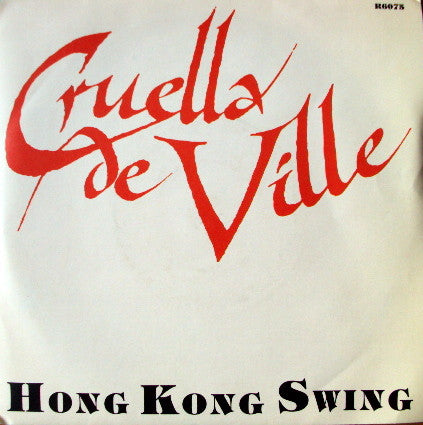 Cruella De Ville : Hong Kong Swing (7")