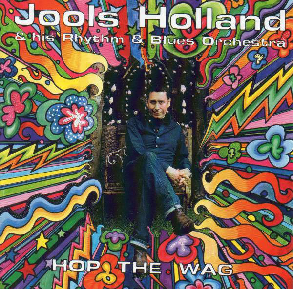 Jools Holland And His Rhythm & Blues Orchestra : Hop The Wag (CD, Album)